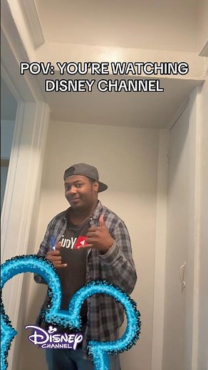 POV: YOU’RE WATCHING DISNEY CHANNEL