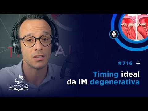Click Valvar Academy #716 - Timing ideal da IM degenerativa