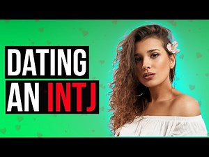 INTJ Relationships And Dating The Challenges and Benefits