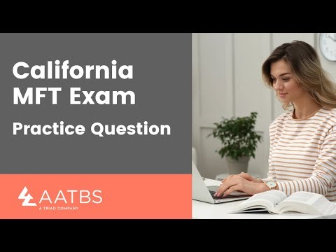 Tackling a California Clinical MFT Exam Question