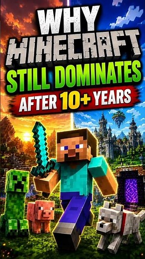 Why Minecraft Is STILL So Popular After 10 Years