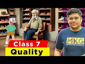 Class 7 English Chapter 5 - Quality | Class 7 Quality - Full Chapter Explanation