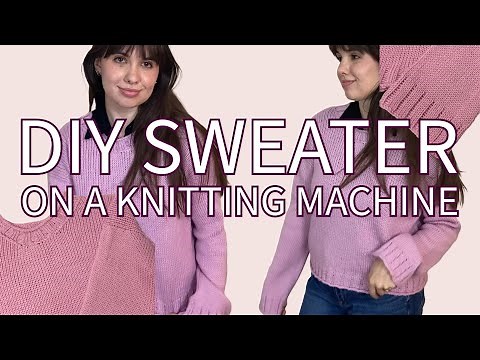 Creating a Modern Sweater with a Knitting Machine | Step-by-Step Tutorial