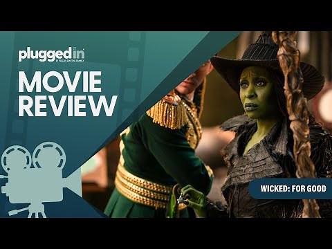Wicked: For Good - Christian Movie Review | Plugged In Reviews