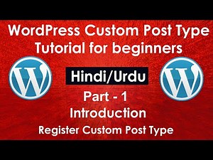 WordPress Custom Post Type Tutorial for beginners in Hindi/Urdu Part # 1| Introduction, Register CPT