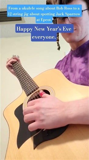 From a ukulele song about Bob Ross to a 12 string jig about Jack Sparrow at Epcot. Happy New Year.