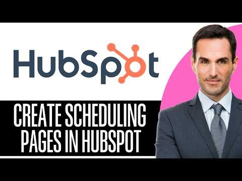 How to Create Scheduling Pages in HubSpot (Guide) – (2026) Step-by-Step