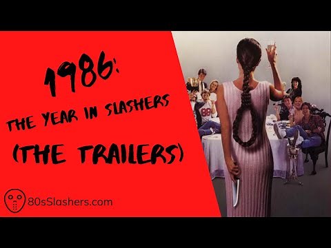 1986: The Year in Slashers (The Trailers) - 80s Slasher Trailers - 80sslashers.com