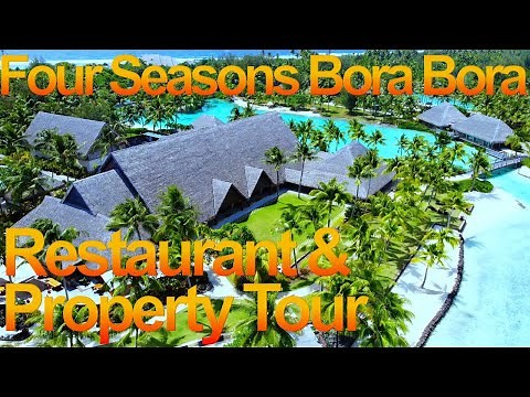 Four Seasons Bora Bora - Restaurant & Property (Pool, Beach, SPA, Chapel) 4K Tour - French Polynesia