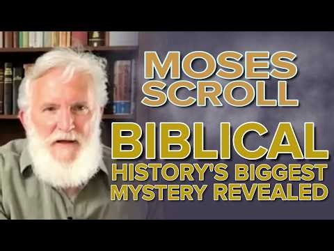 Moses Scroll: Biblical History's Biggest Mystery Revealed - NehemiasWall.com