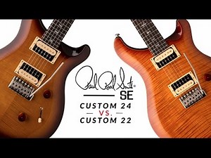 SE Custom 24 vs. SE Custom 22