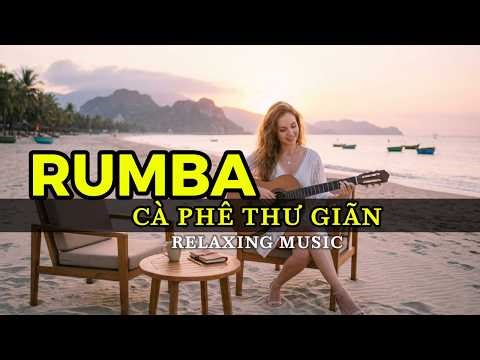 Instrumental Rumba: Beautiful melodies for daily coffee, boosting motivation and relieving stress.