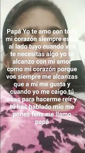 papá te amo te quiero mucho con este corazón y te dedico esta canción papi siempre te he querido c