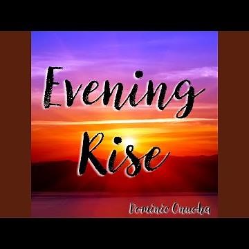 Evening Rise