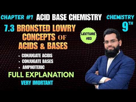 Bronsted Lowry Concept of Acids Bases | Class 9 Chem Chapter 7 | Conjugate Acid Base | Lecture #3