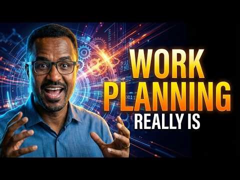 Module2-Work Planning-EP1:What Work Planning Really Is