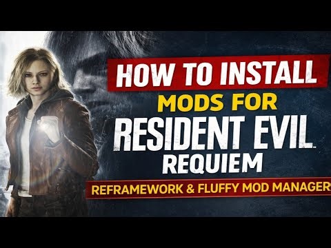 How to Install Mods for Resident Evil Requiem (REFRAMEWORK & Fluffy Mod Manager Tutorial)
