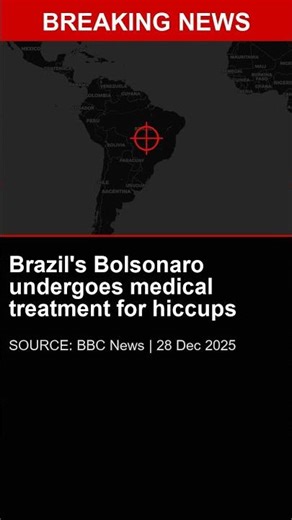 BREAKING: Brazil's Bolsonaro undergoes medical treatment for hiccups
