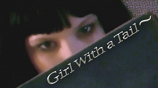 Girl With a Tail ~