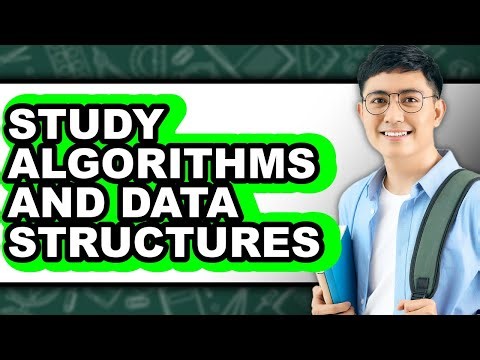 How to Study Algorithms and Data Structures - Full Guide