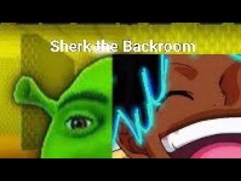 In roblox Sherk the backroom