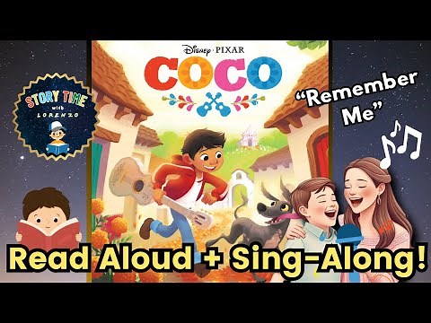 Disney Pixar’s Coco Read Aloud | Book Version of the Coco Movie + “Remember Me” Sing with Lorenzo