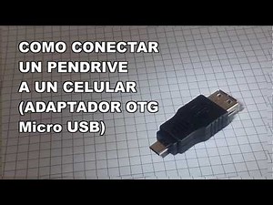 Como conectar un pen drive USB a un celular Adaptador OTG Micro USB PenDrive