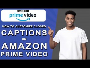 How to customize closed captions on amazon prime video (2024)