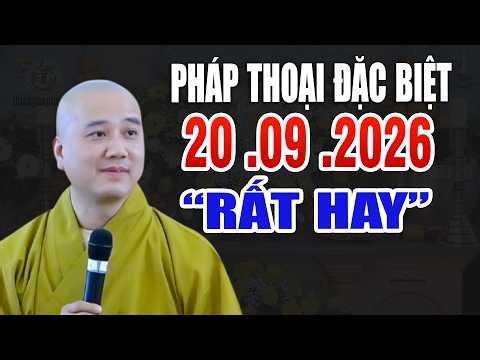 Pháp Thoại Chọn Lọc ĐẶC BIỆT HAY "BỚT TẠO NGHIỆP" Đăng Ngày 20. 09 .2026 _ Thầy Thích Pháp Hòa 2026