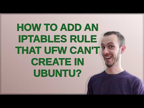 How to add an iptables rule that UFW can't create in Ubuntu?