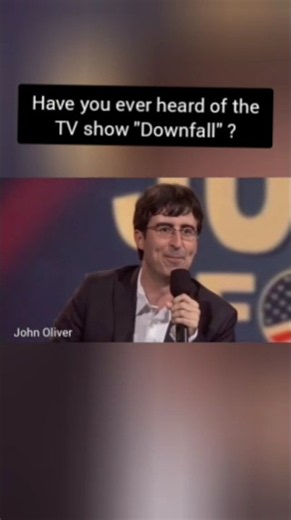 John Oliver explains the TV Show "Downfall" #comedy #John #oliver #lastweektonight #standupcomedy