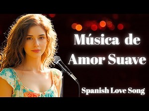 Sueños y Suspiros | Baladas Románticas Suaves para el Alma 💫 Spanish Love Songs to Melt Your Heart