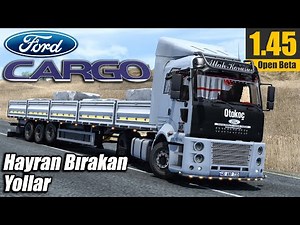 FORD CARGO 1838T 1.44 - 1.45 // EFSANE YOLLAR SEÇMİŞİZ | ETS2 1.45 OPEN BETA !!