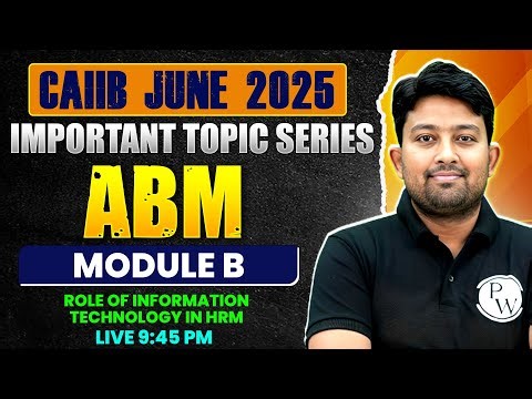 CAIIB June 2025 | ABM Module B | Role of Information Technology in HRM | by Arvind Sir