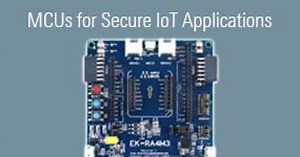Renesas RA4 Series Innovation Kits for Secure IoT Applications