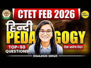 CTET Feb 2026 - Hindi Pedagogy Top-50 Questions by Himanshi Singh