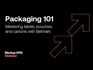 Packaging 101: Mastering Labels, Pouches & Cartons for Brand Success | Webinar