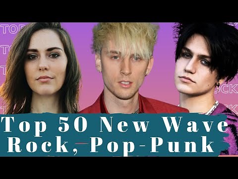 Top 50 new rock, pop punk wave songs