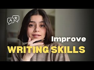 How to Improve Your Writing Skills in English: Simple Tips for All Levels