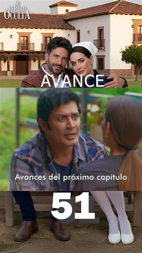 Avance del Capítulo 51 de Mi Verdad Oculta