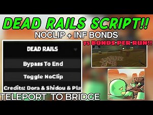 Dead Rails Auto Bonds Script OP (Teleport to End + Noclip)