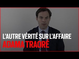 Les vérités qui dérangent sur l'affaire Adama Traoré