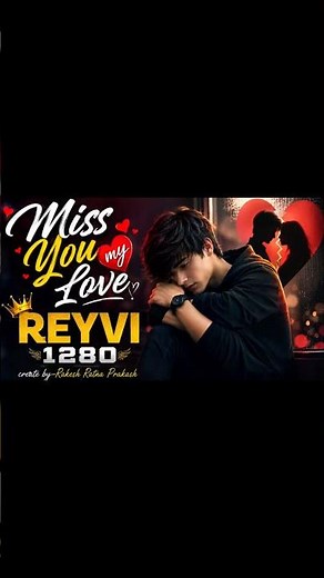 Miss You My Love REYVI 💔 | Heart Touching Sad Love Song | Emotional Romantic Status 2026