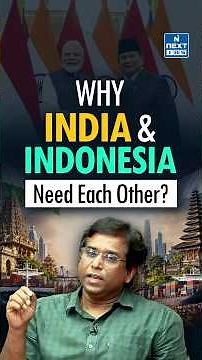 India-Indonesia Relations Explained | Cooperation, China & Indo-Pacific Strategy | NEXT IAS