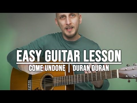Come Undone (Acoustic Guitar Lesson) | Duran Duran