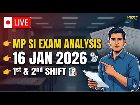 MP SI Exam Analysis 16 Jan 2026 LIVE | 1st & 2nd Shift Paper Review |MPSI Today Analysis | Aakar IAS