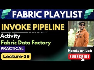 29. Invoke Pipeline Activity in Microsoft Fabric | Fabric Playlist