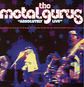 The Metal Gurus - Absolutely Live