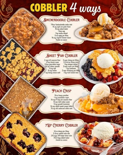 EASY COBBLER RECIPE: SNICKERDOOLE COBBLER: 17.9 oz Snickerdoodle cookie mix ½ tsp apple pie spice blend ½ cup salted butter 1 large egg 1 tsp vanilla extract 21 oz apple pie filling ¼ cup caramel dessert sauce 7UP CHERRY COBBLER: 63 oz cherry pie filling 15.25 oz yellow cake mix 2¼ cups 7UP lemon-lime soda 1½-2 tbsp salted butter Vanilla ice cream PEACH COBBLER: 30 oz sliced peaches 1 box yellow cake mix ½ cup unsalted butter SHEET PAN COBBLER: 2 cups all-purpose flour 3 tbsp brown sugar 3 tbsp 