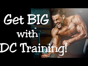 Get BIG with DC Training! (Hypertrophy Training to the MAX!)
